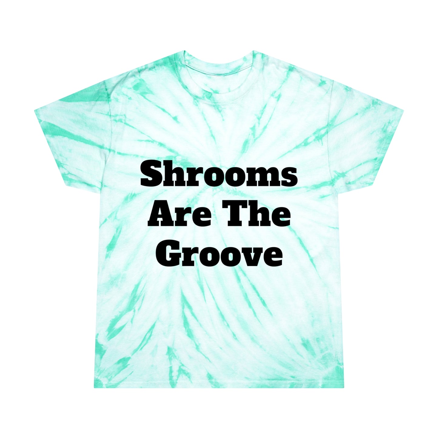 Shrooms Are The Groove Tie-Dye Tee