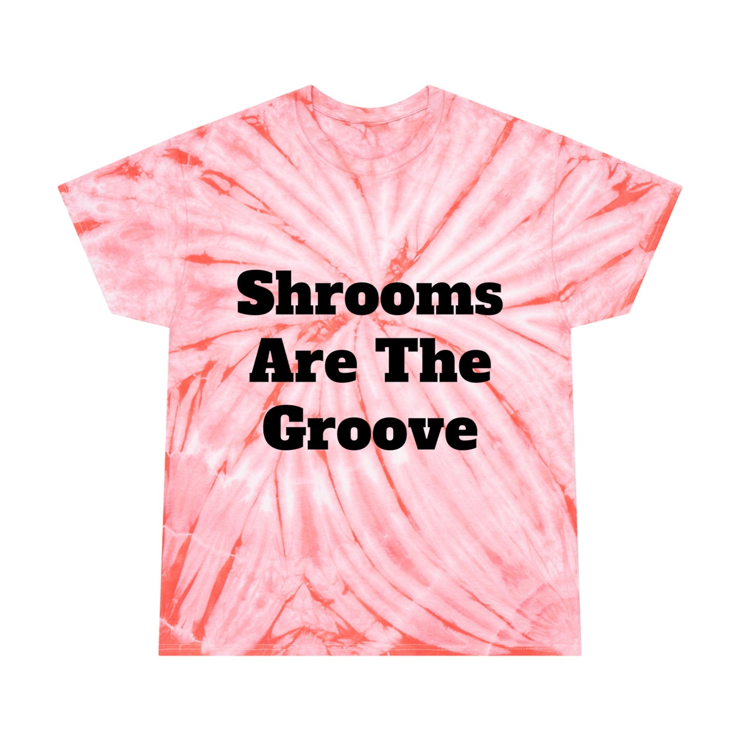 Shrooms Are The Groove Tie-Dye Tee